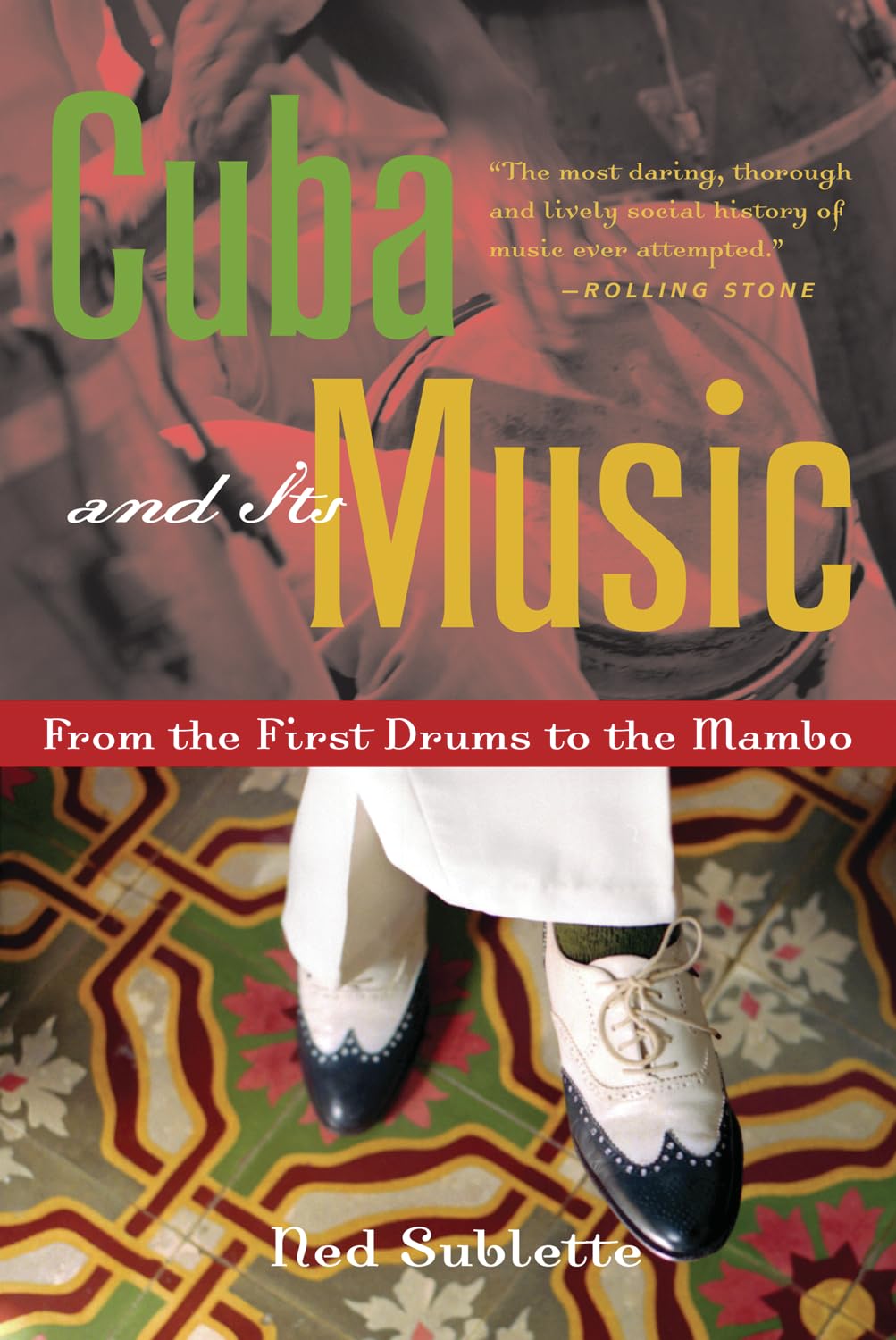 Cuba and Its Music: From the First Drums to the Mambo