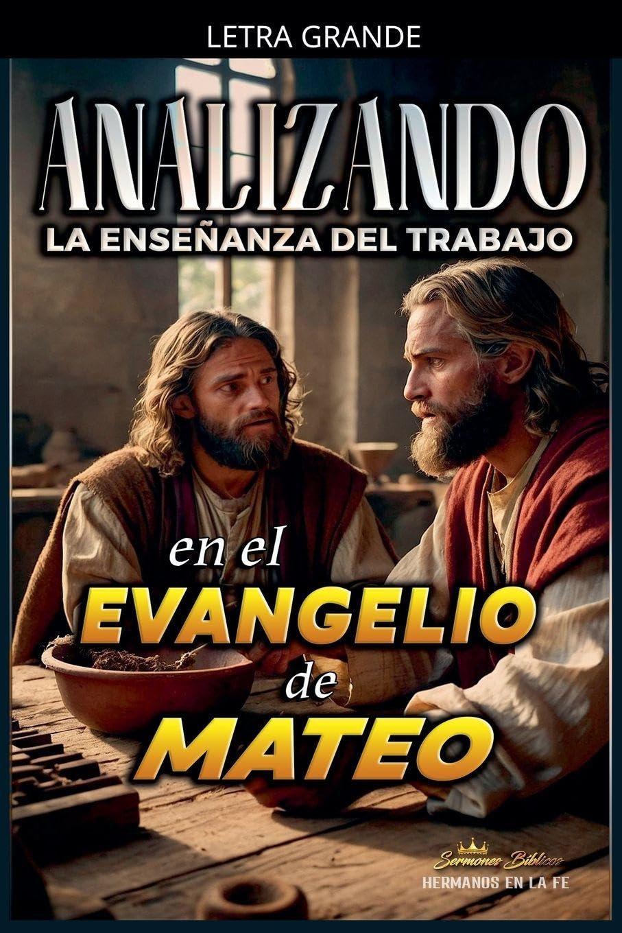 Analizando la Enseñanza del Trabajo en el Evangelio de Mateo: 22 (La Enseñanza del Trabajo en la Biblia)