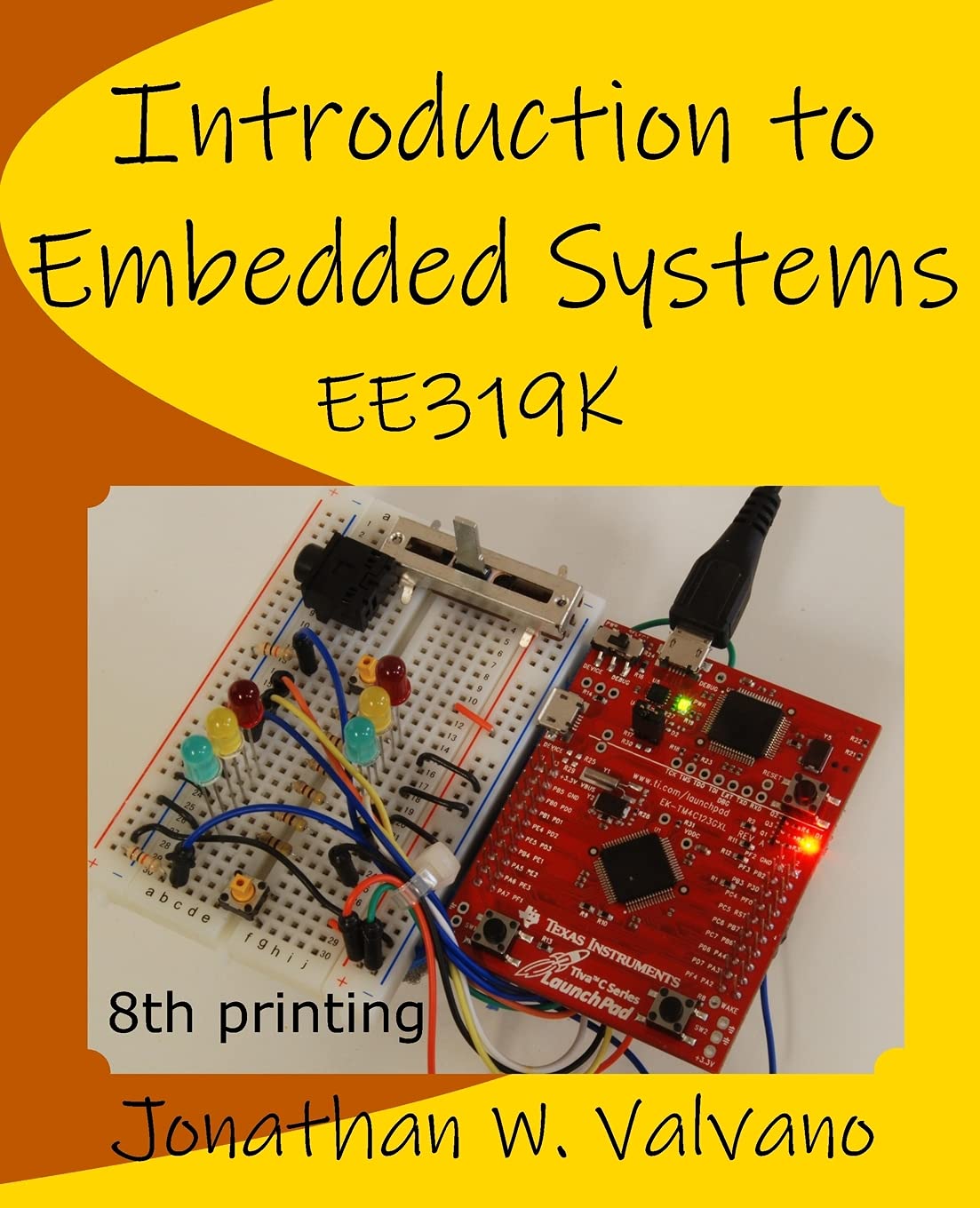 Introduction to Embedded Systems Valvano, Jonathan W 9781537105727