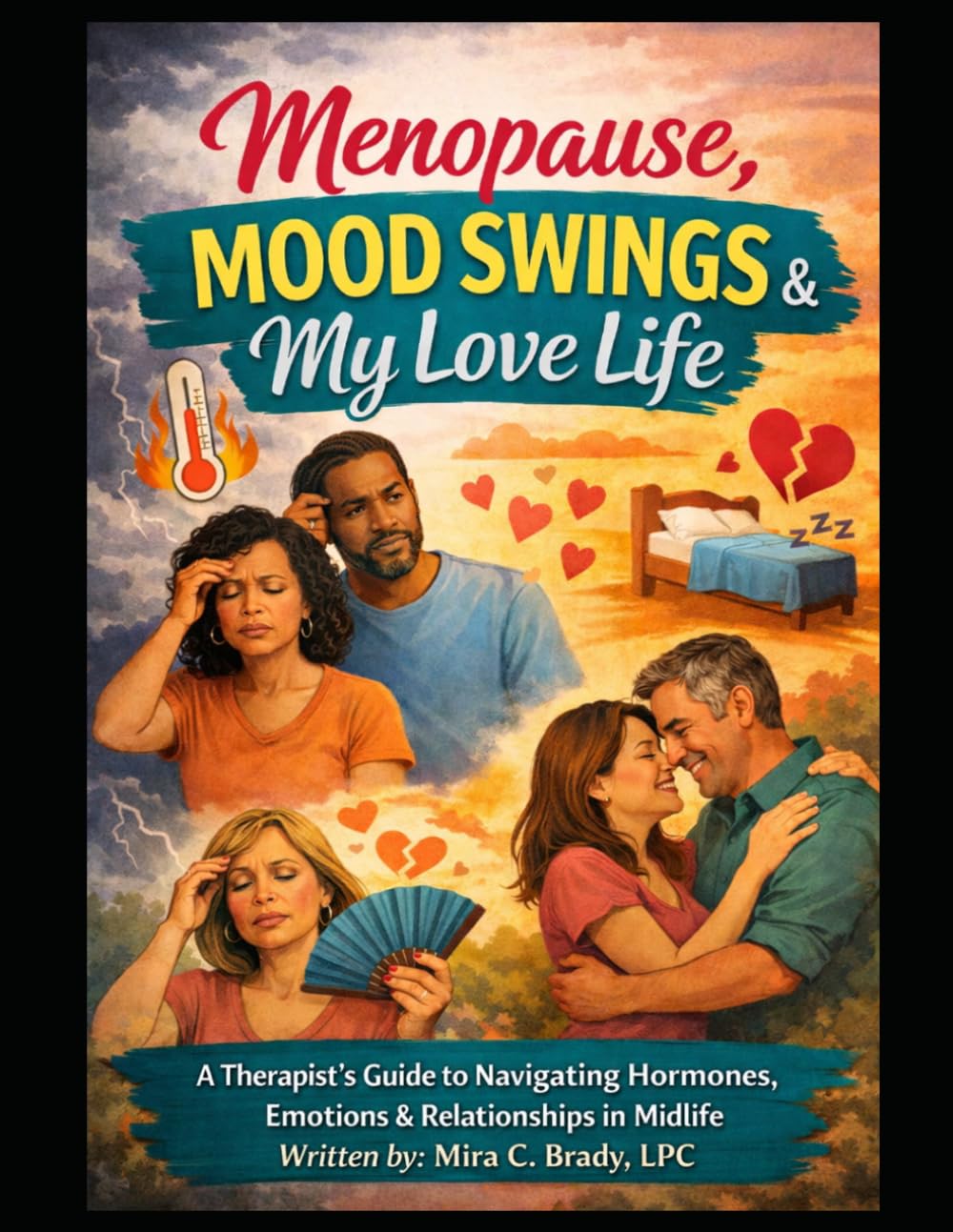 Menopause, Mood Swings & My Love Life: A Therapist’s Guide to Navigating Hormones, Emotions & Relationships in Midlife