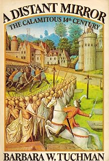 A Distant Mirror: the Calamitous 14th Century