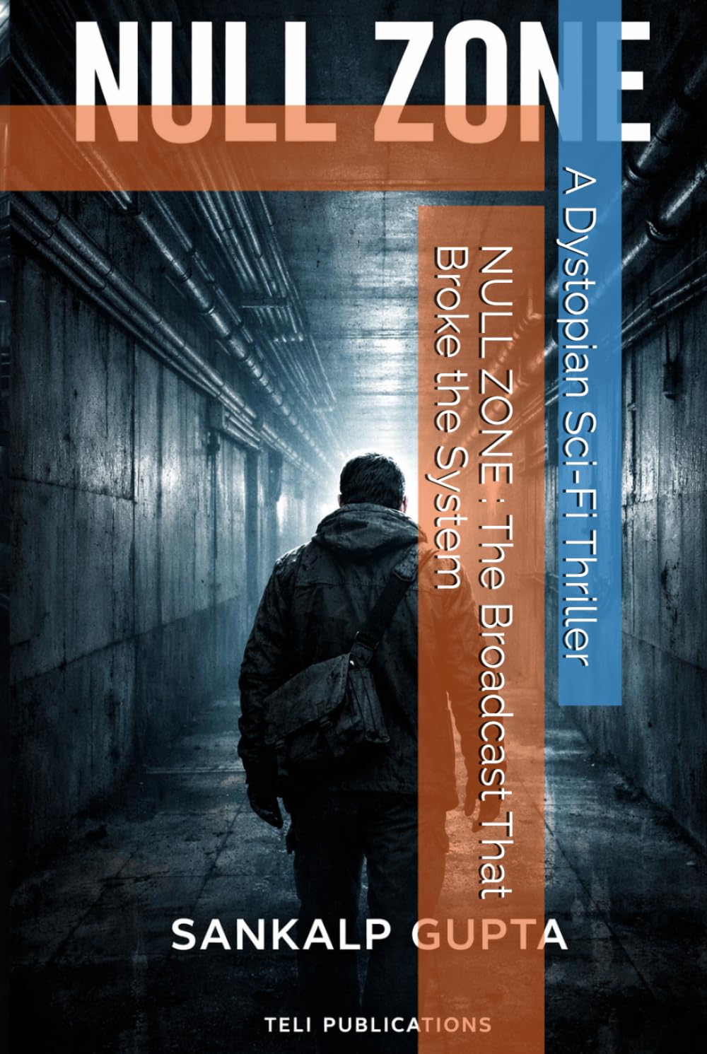 NULL ZONE : The Broadcast That Broke the System: - A Dystopian Sci-Fi Thriller (SUMMER READINGS)