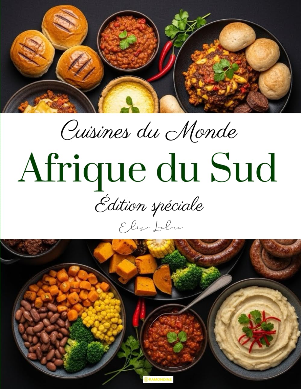 Cuisines du Monde: Afrique du Sud (Édition spéciale)
