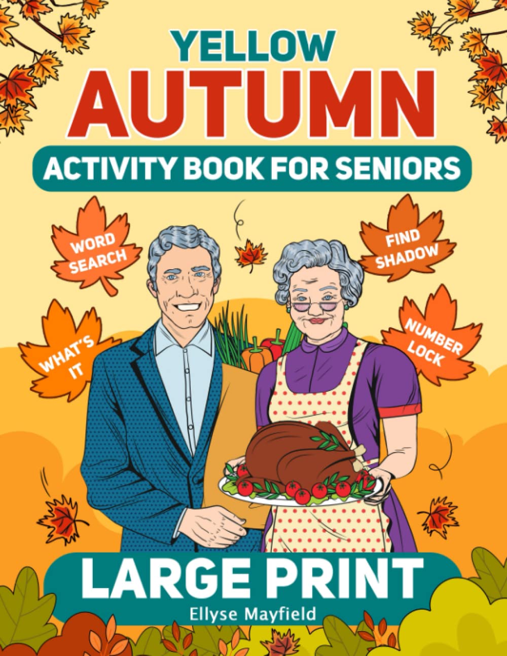 Yellow Autumn Activity Book For Seniors: Relaxing Activities, Word