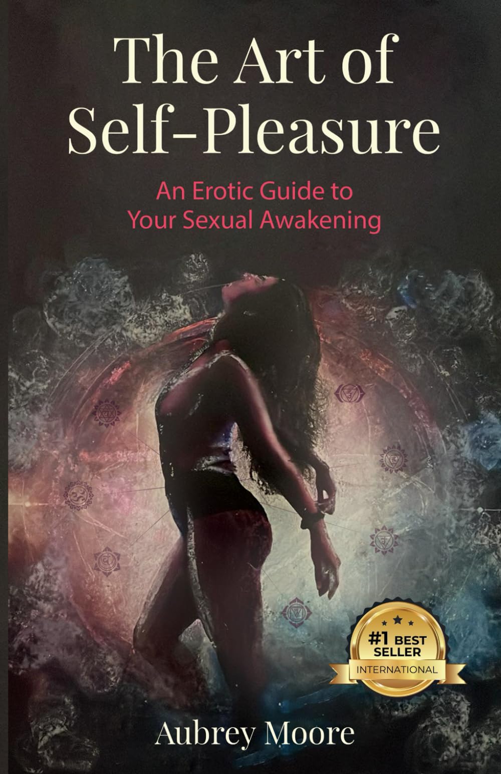 The Art of Self-Pleasure: An Erotic Guide to Your Sexual Awakening