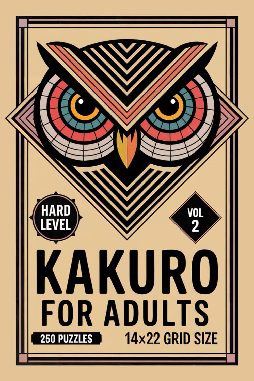 Kakuro for Adults: 250 Hard Puzzles In 14 X 22 Grid Size For Steady Reasoning And Clean Breakthroughs Volume 2