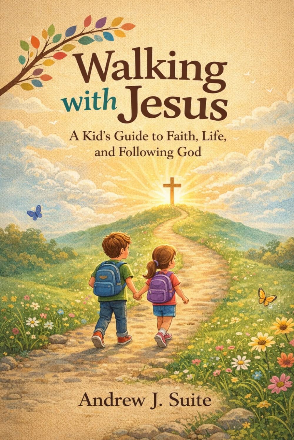 Walking with Jesus: A Kid’s Guide to Faith, Life, and Following God: A United Methodist Pastoral Companion for Helping Kids Grow in Faith - Simple Steps for Kids to Grow in Faith, Prayer, and Purpose