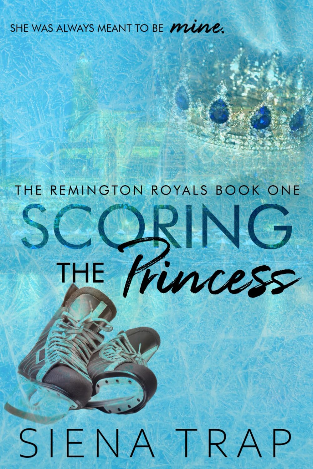Scoring the Princess: A Hockey Romance (The Remington Royals)