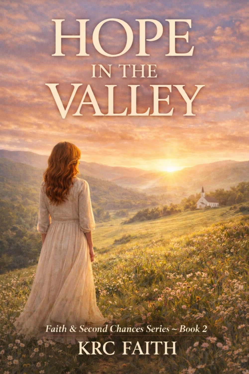 HOPE IN THE VALLEY (Faith & Second Chances Series)