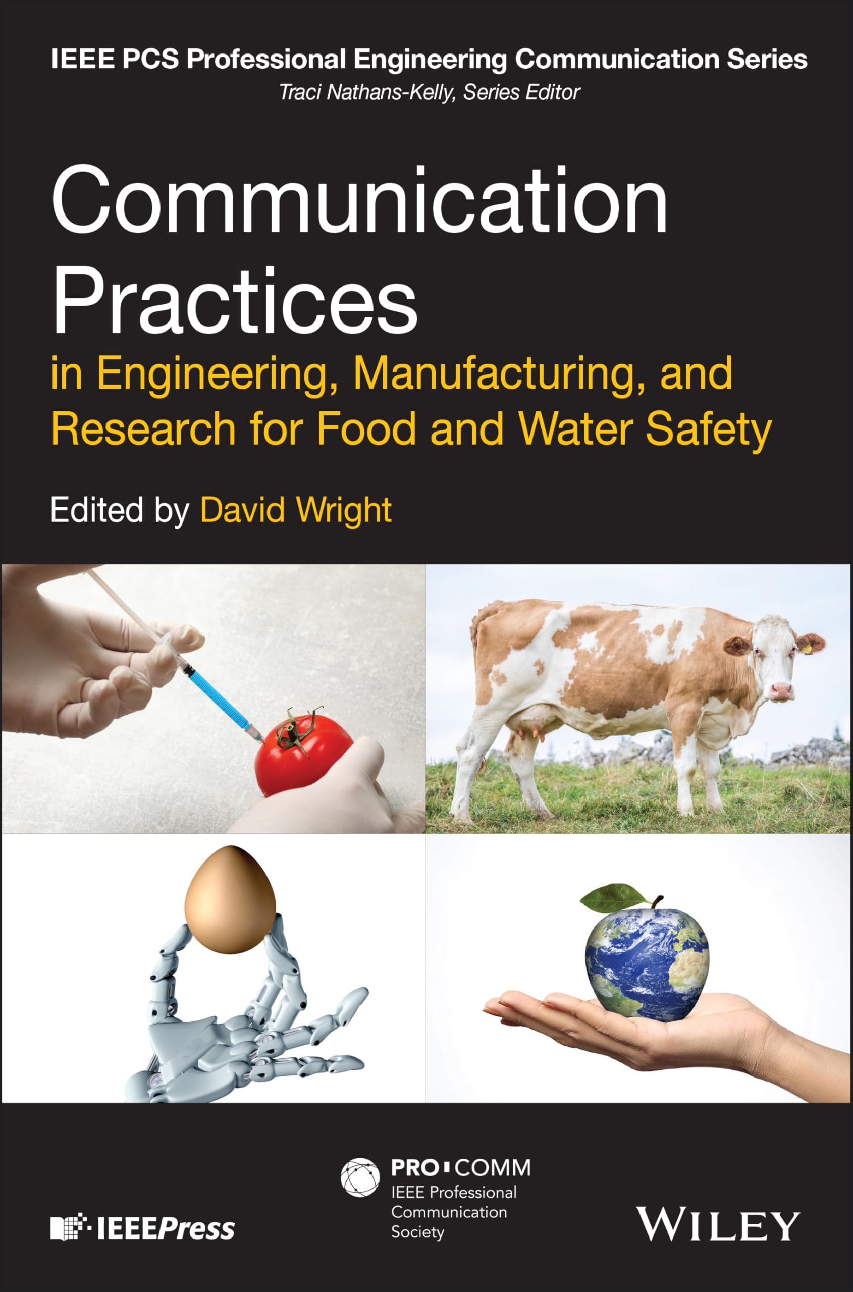 Buy Communication Practices in Engineering, Manufacturing, and Research for Food and Water Safety (IEEE PCS Professional Engineering Communication Series) — BookShops.in