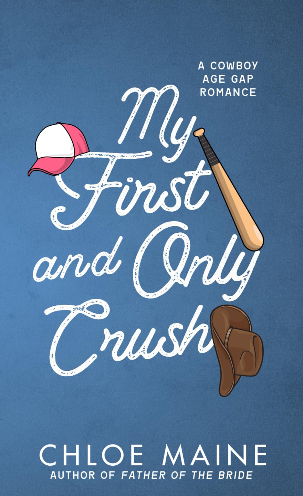My First and Only Crush: an age gap cowboy romance