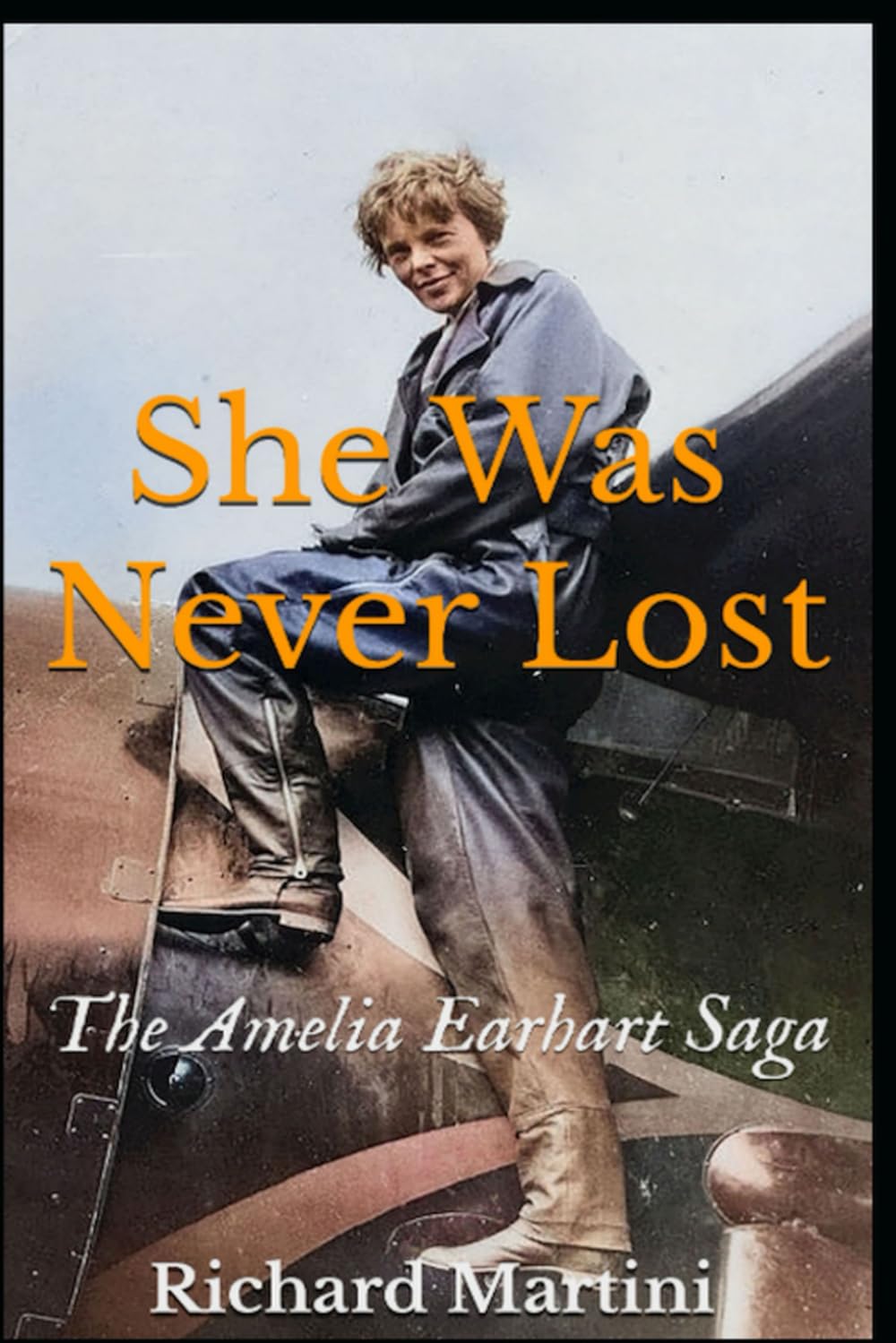 She Was Never Lost: The Amelia Earhart Saga