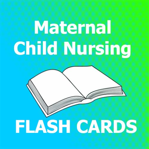 Maternal Child Nursing Flashcards 2018 Ed