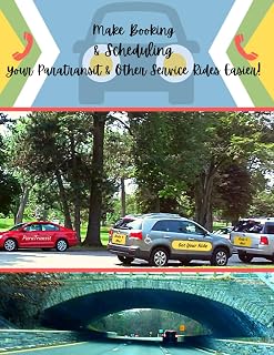 MAKE BOOKING & SCHEDULING YOUR PARATRANSIT & OTHER SERVICE RIDES EASIER!: Successfully Used By Seniors, Caregivers, Former Army Veteran & Retired ... V.P. & Is Now Being Made Available To You!