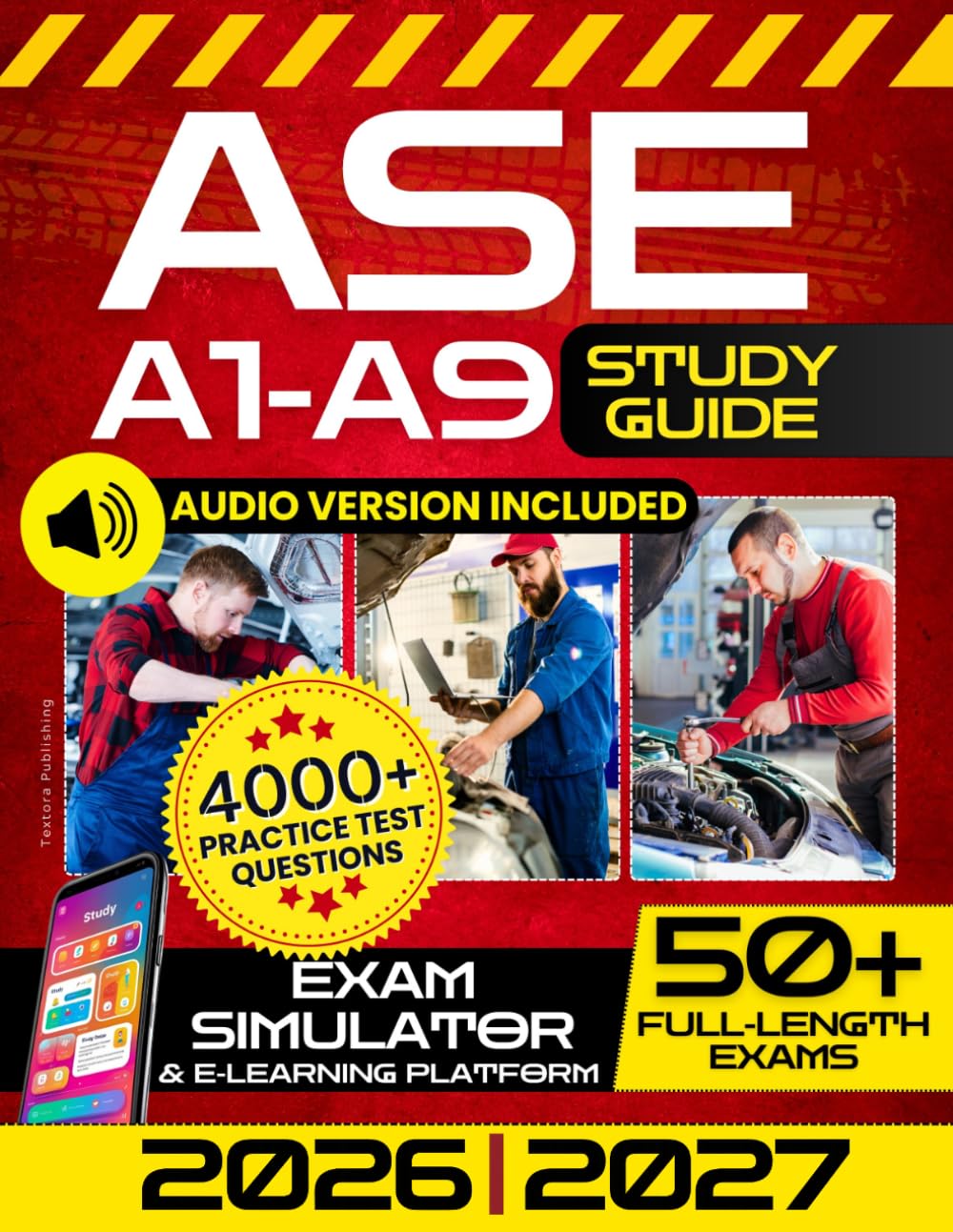 ASE A1-A9 Study Guide: The Ultimate All-in-One Test Prep to Ace the ASE Exams, Become a Master Technician, and Take Your Career to the Next Level