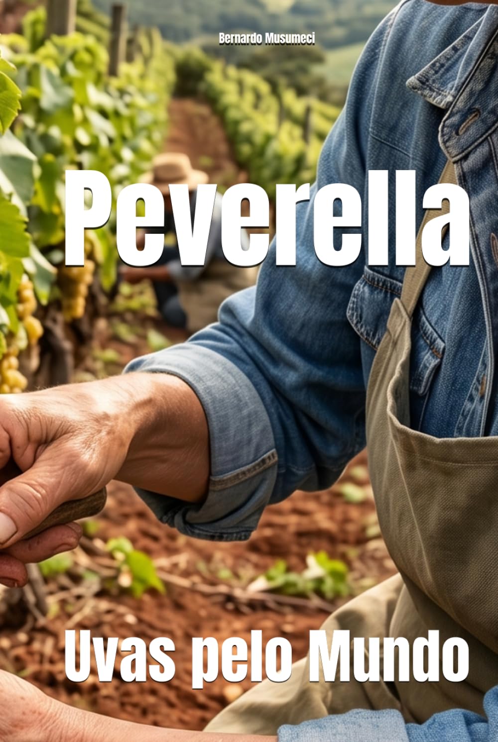 Peverella: Uvas pelo Mundo (Wines of the World: Italy)
