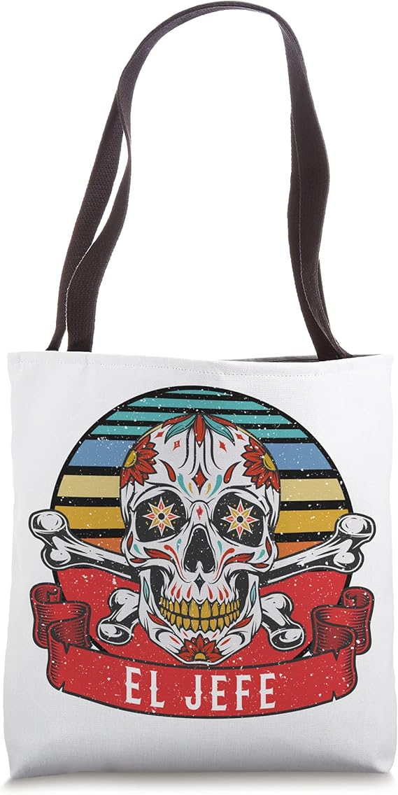 Day Of The Dead Mexico El Jefe Boss Sugar Skull Halloween Tote Bag
