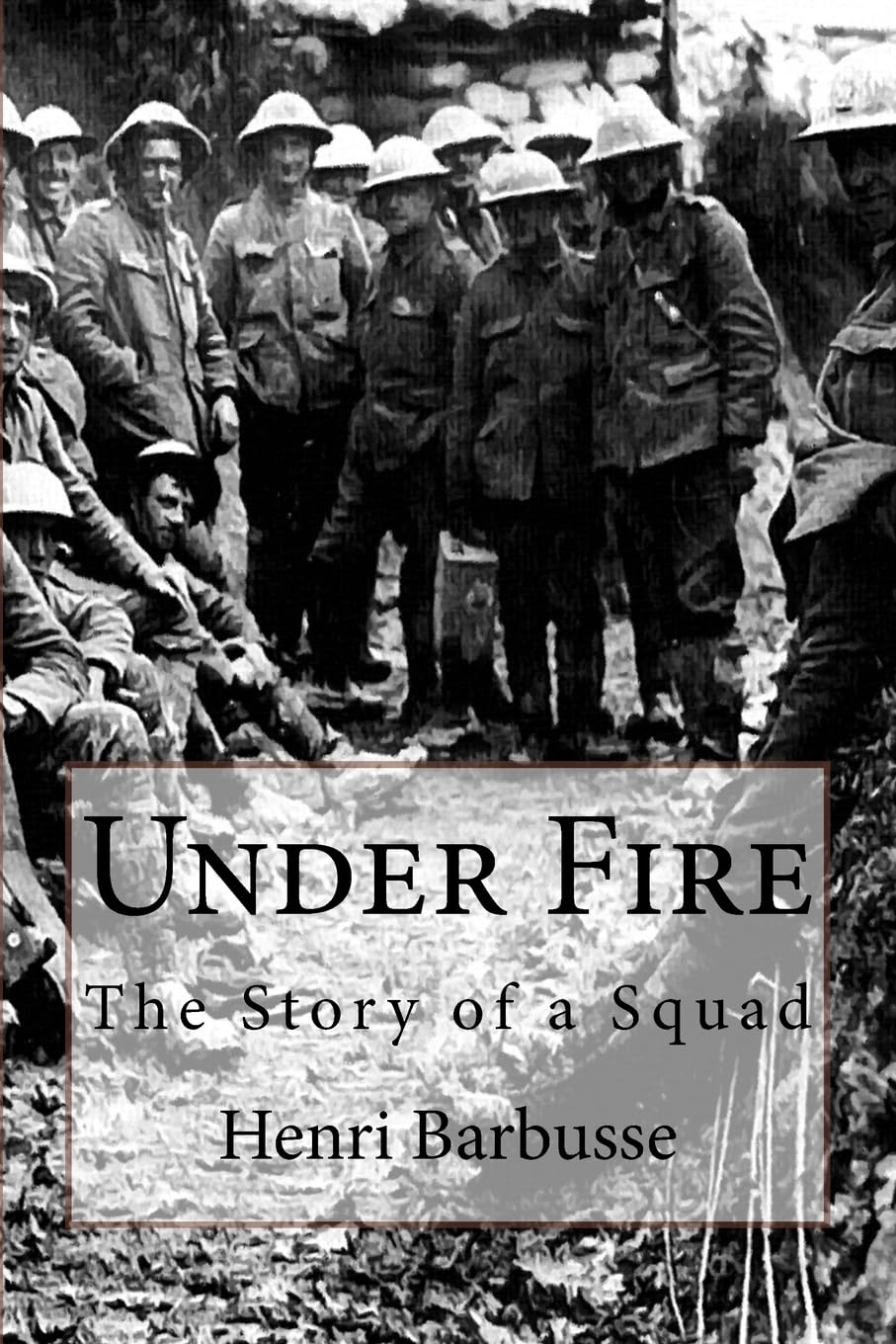 Under Fire: The Story of a Squad