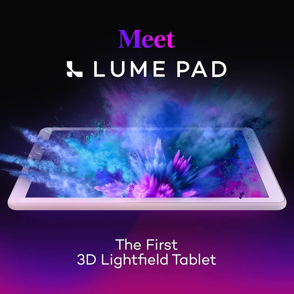 Lume Pad Tablet - 3D Tablet - 10.8” 3D Tab Light Field Screen