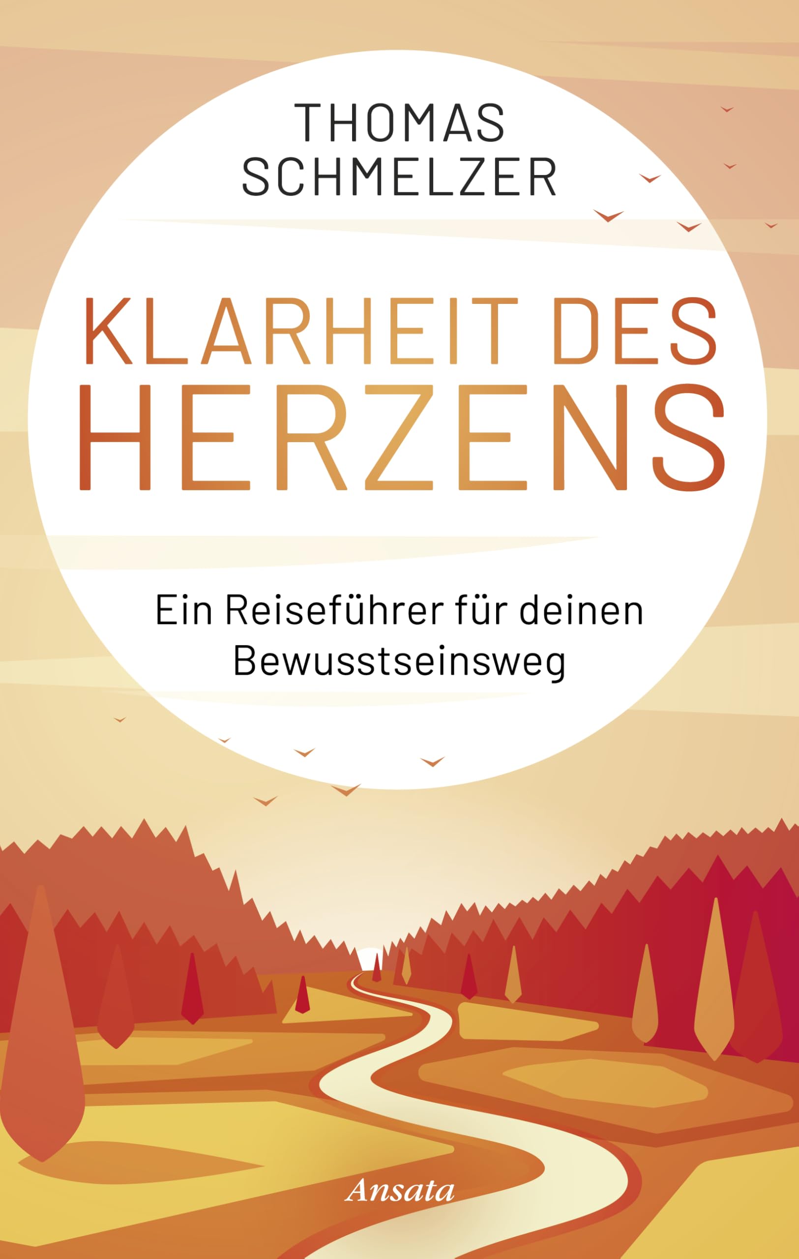 Klarheit des Herzens — Buch — Ein Reiseführer für deinen Bewusstseinsweg