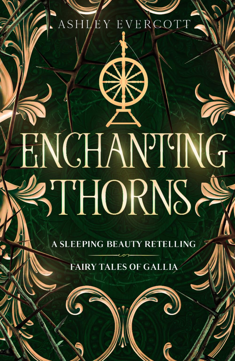 Enchanting Thorns: A Sleeping Beauty Retelling (Fairy Tales of Gallia, Book Two)