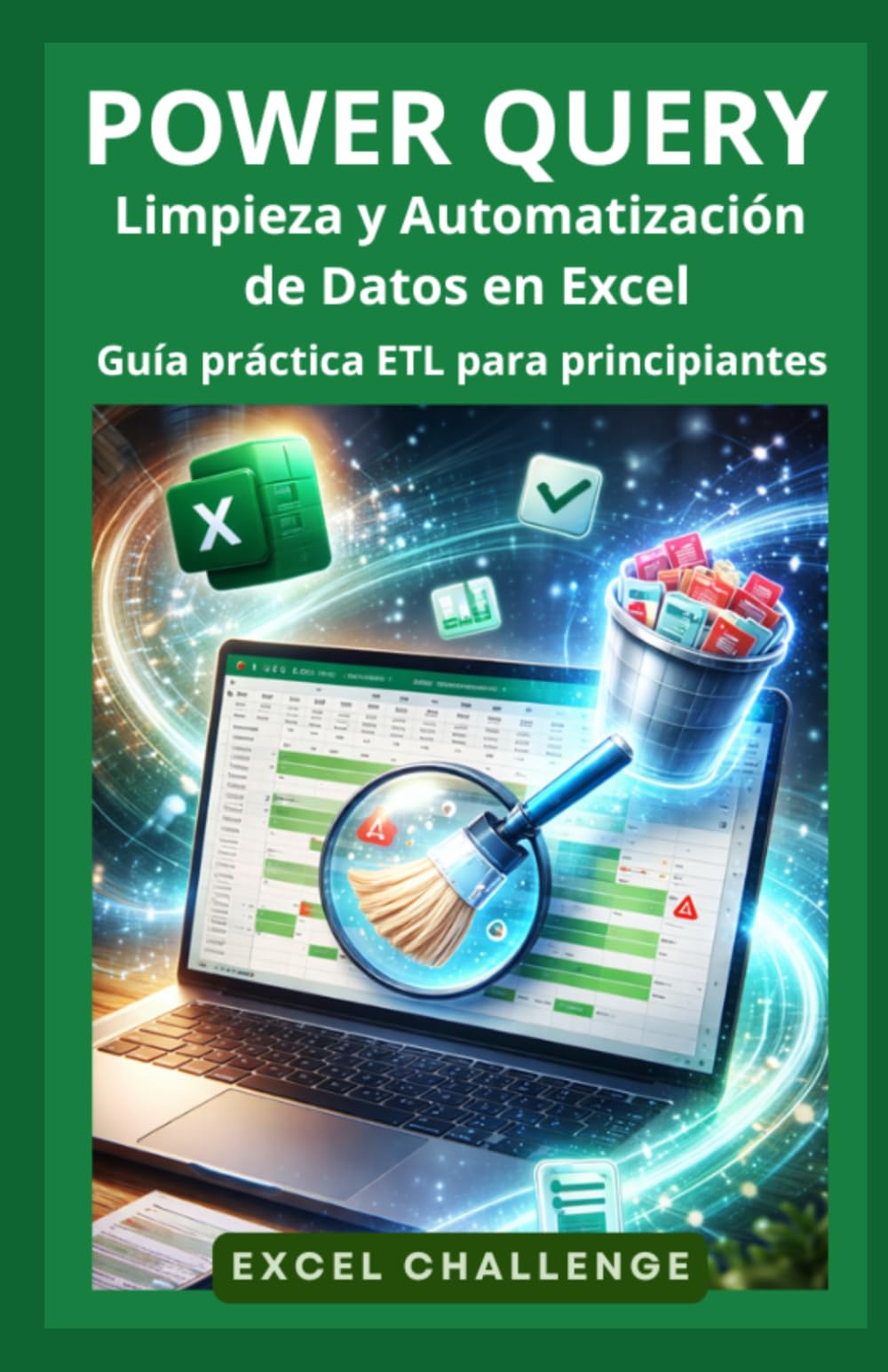 POWER QUERY: Limpieza y Automatización de Datos en Excel: Guía práctica ETL para Principiantes (RETO EXCEL)