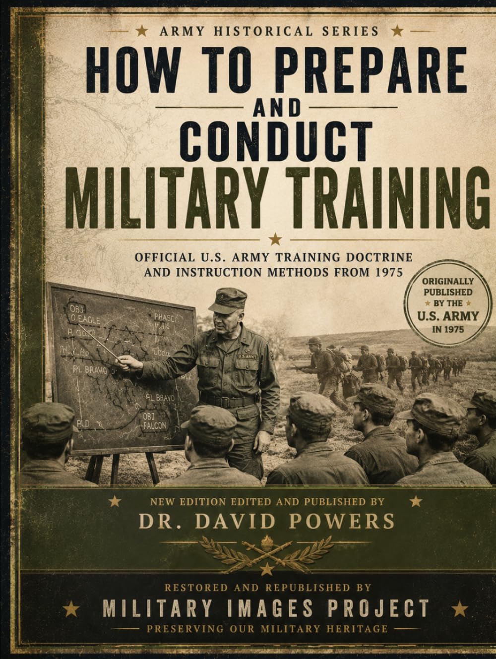 How to Prepare and Conduct Military Training – 1975 U.S. Army Edition (Military Images Project)