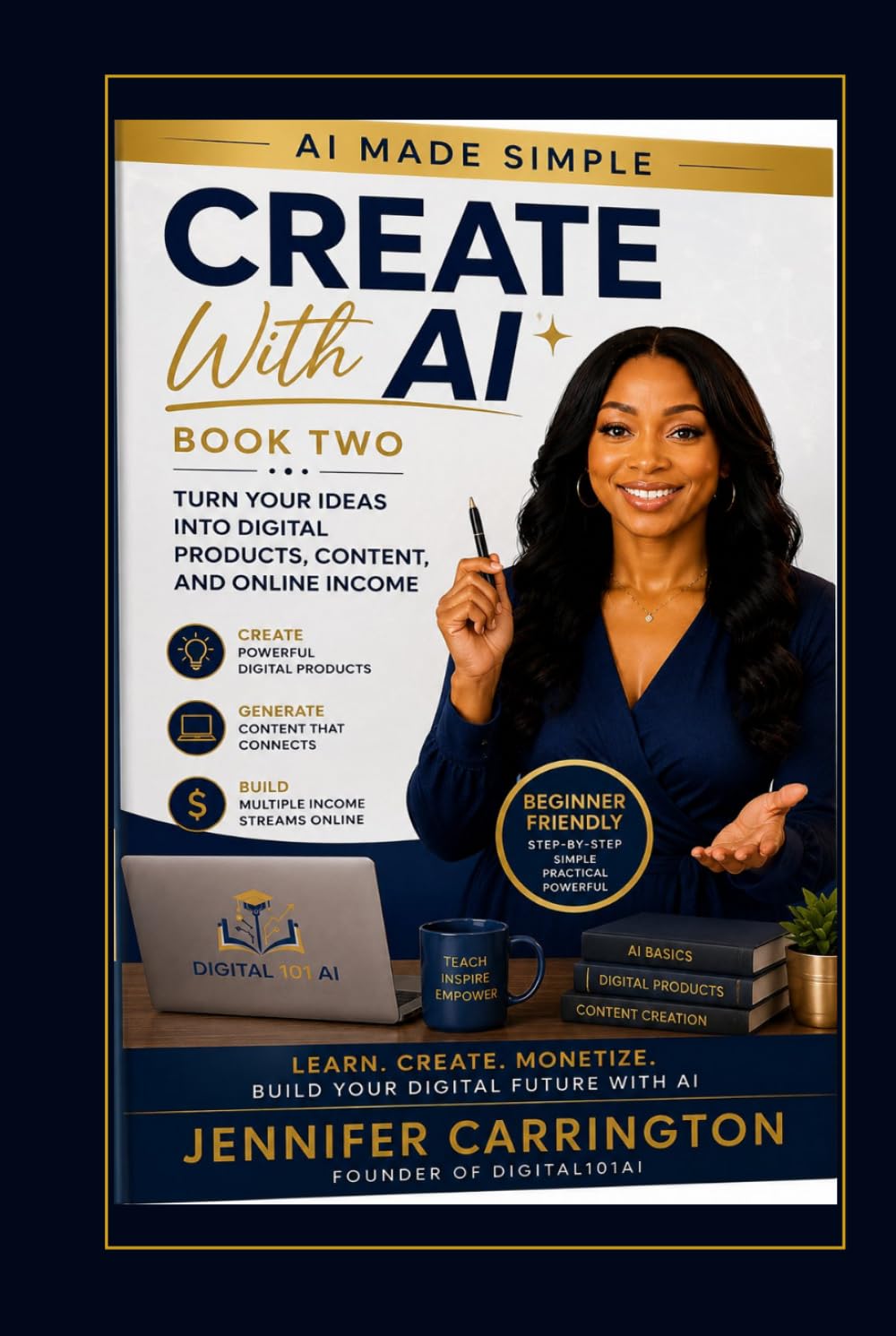 AI Made Simple Create with Al. Book Two: Turn your Ideas into digital