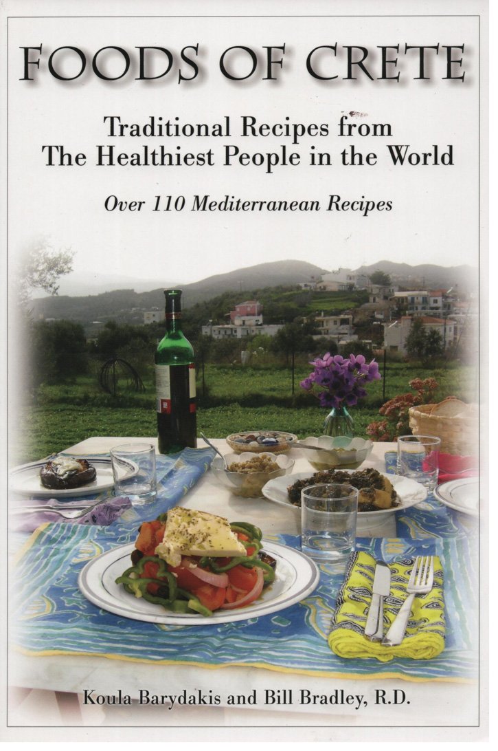 Foods of Crete : Traditional Recipes From the Healthiest People in the World