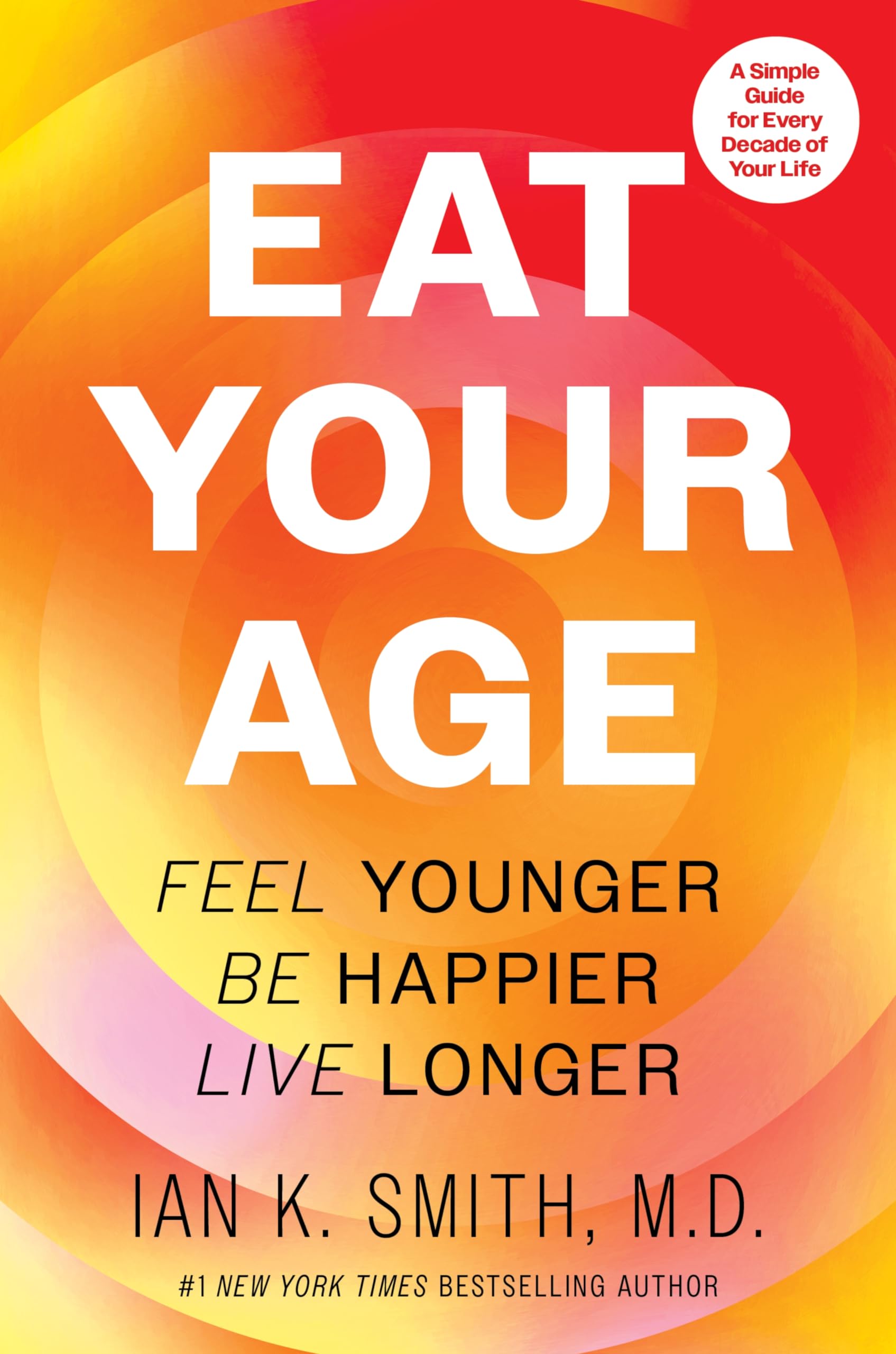 Eat Your Age: The Definitive Health and Fitness Companion with a Personalized Touch, Embrace a Healthier Lifestyle Today!