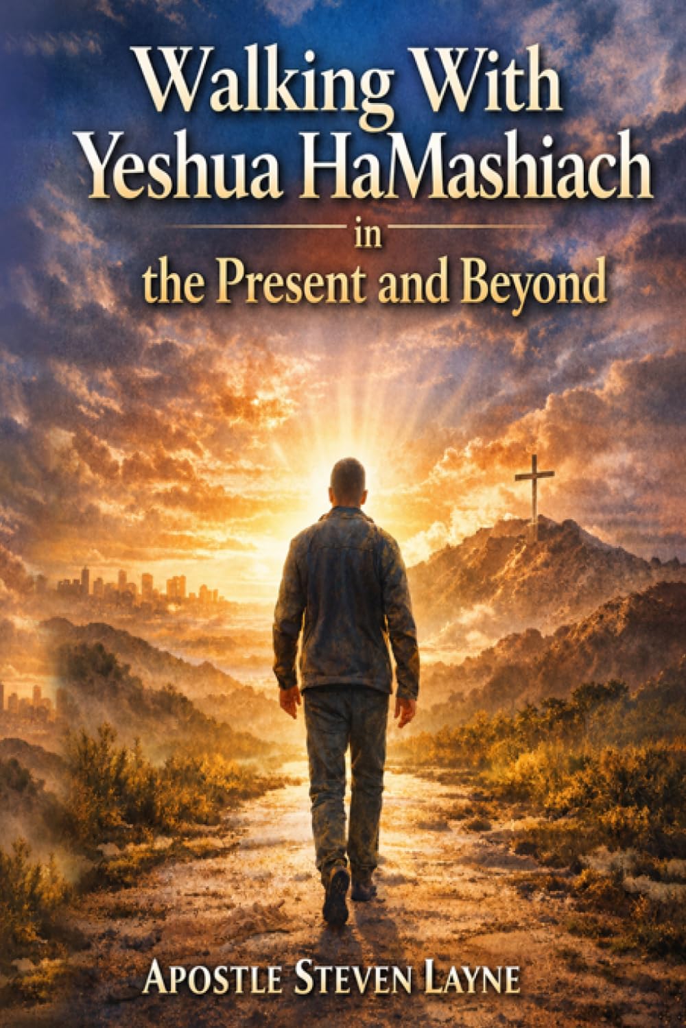 Walking With Yeshua Hamashiach and Beyond: A Spiritual Formation Blueprint for Christian Leadership and Discipleship: Global Community of Believers Ministries