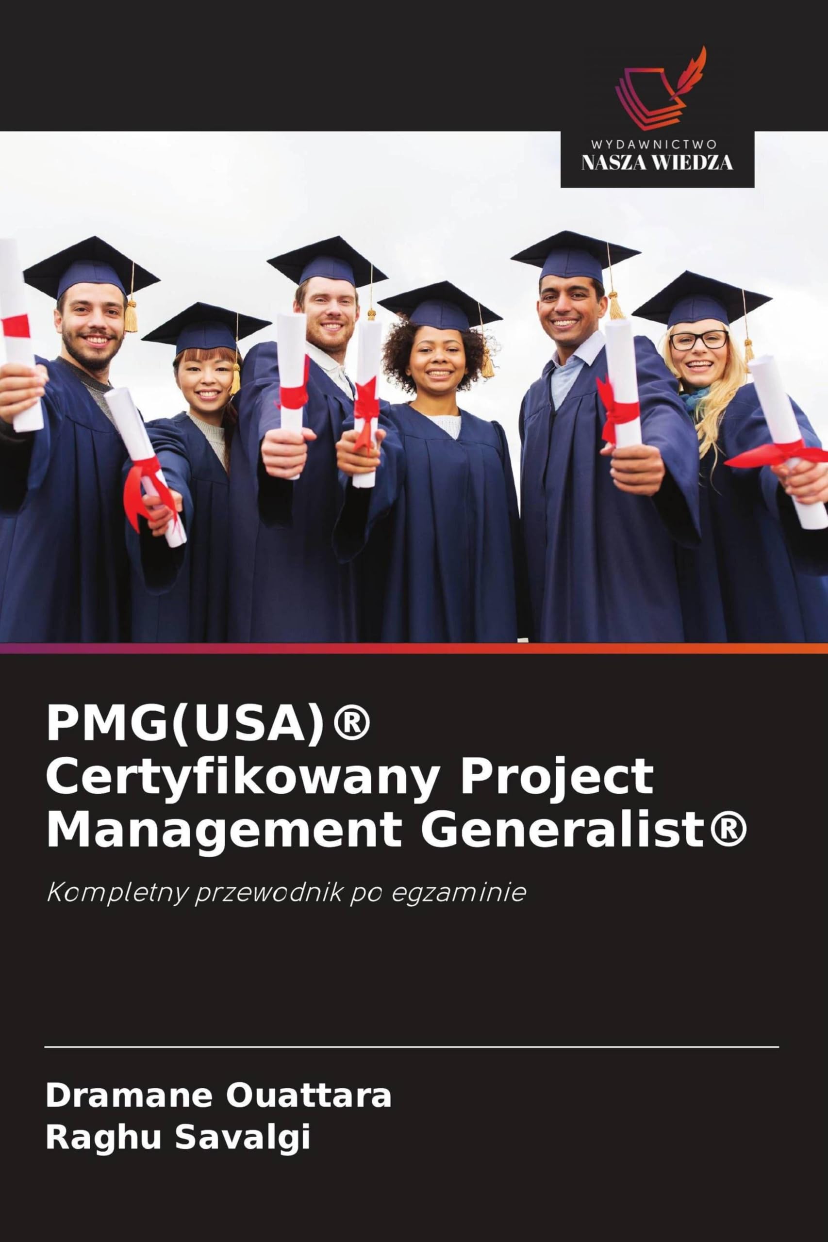 PMG(USA)(R) Certyfikowany Project Management Generalist(R): Kompletny przewodnik po egzaminie