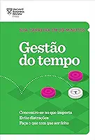 Gestão do tempo: Concentre-se no que importa. Evite distrações. Faça o que tem que ser feito. (Sua carreira em 20 minutos)