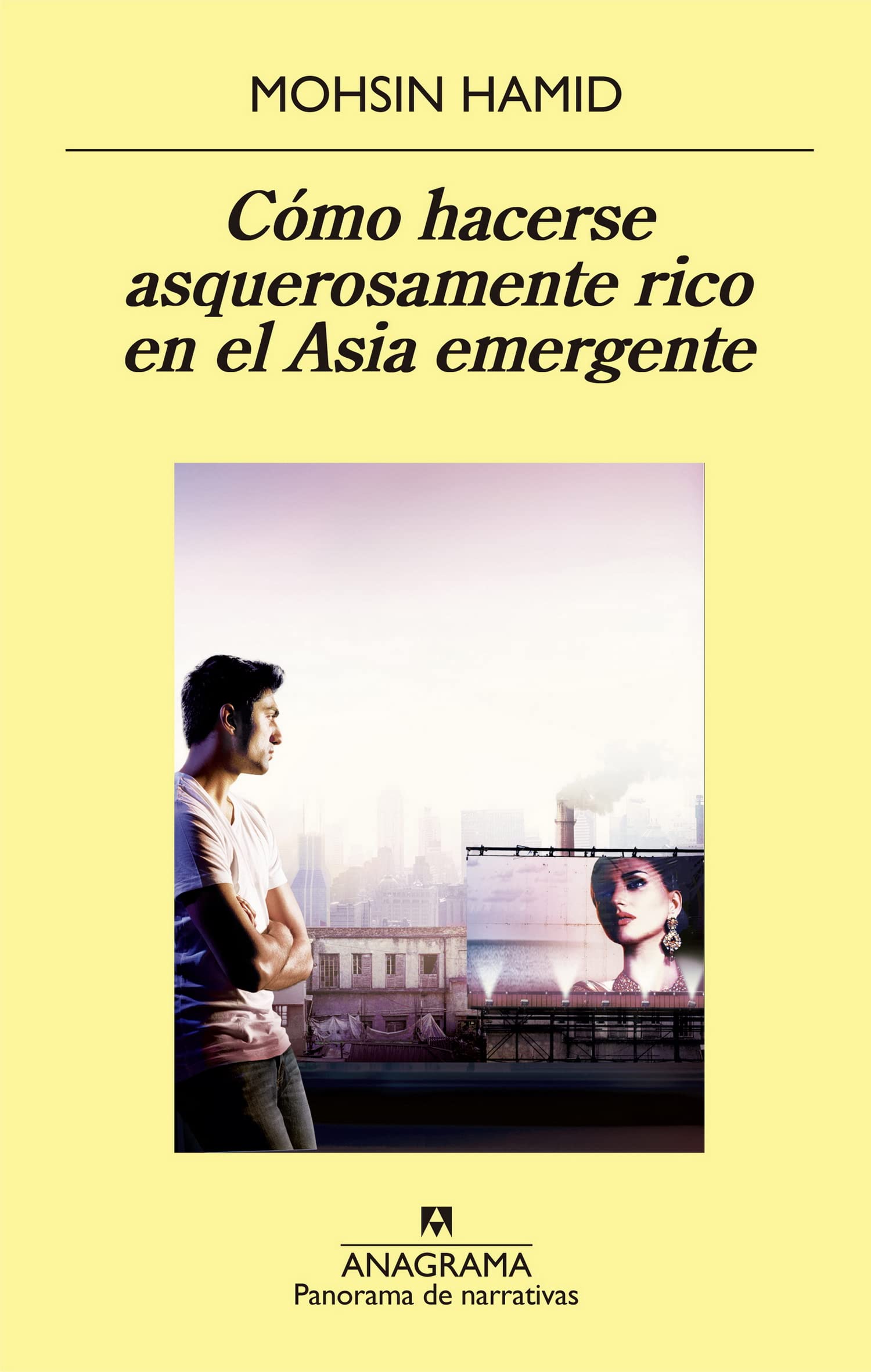 Como Hacerse Asquerosamente Rico en el Asia Emergente (Panorama De Narrativas)