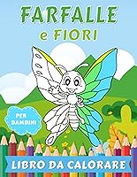 Algopix Similar Product 15 - Fiori e Farfalle Libro da Colorare