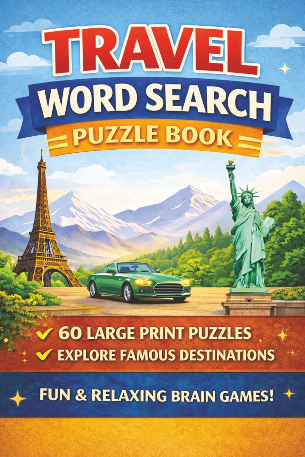 Travel Word Search for Seniors: Large Print 6×9 Puzzle Book with 120 Pages | Easy Word Searches About Famous Cities, Countries, Landmarks and ... for Travel Lovers, Holidays and Free Time