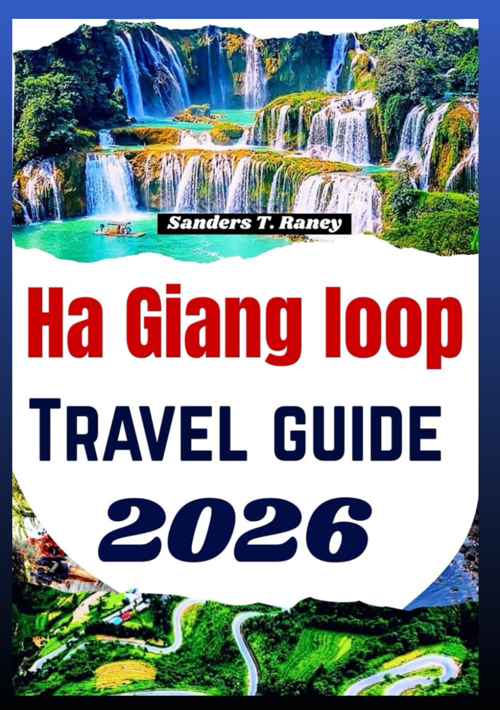 HA GIANG LOOP TRAVEL GUIDE 2026: A practical rider’s manual for scenic motorbike routes, detailed itineraries, safety tips and local experience