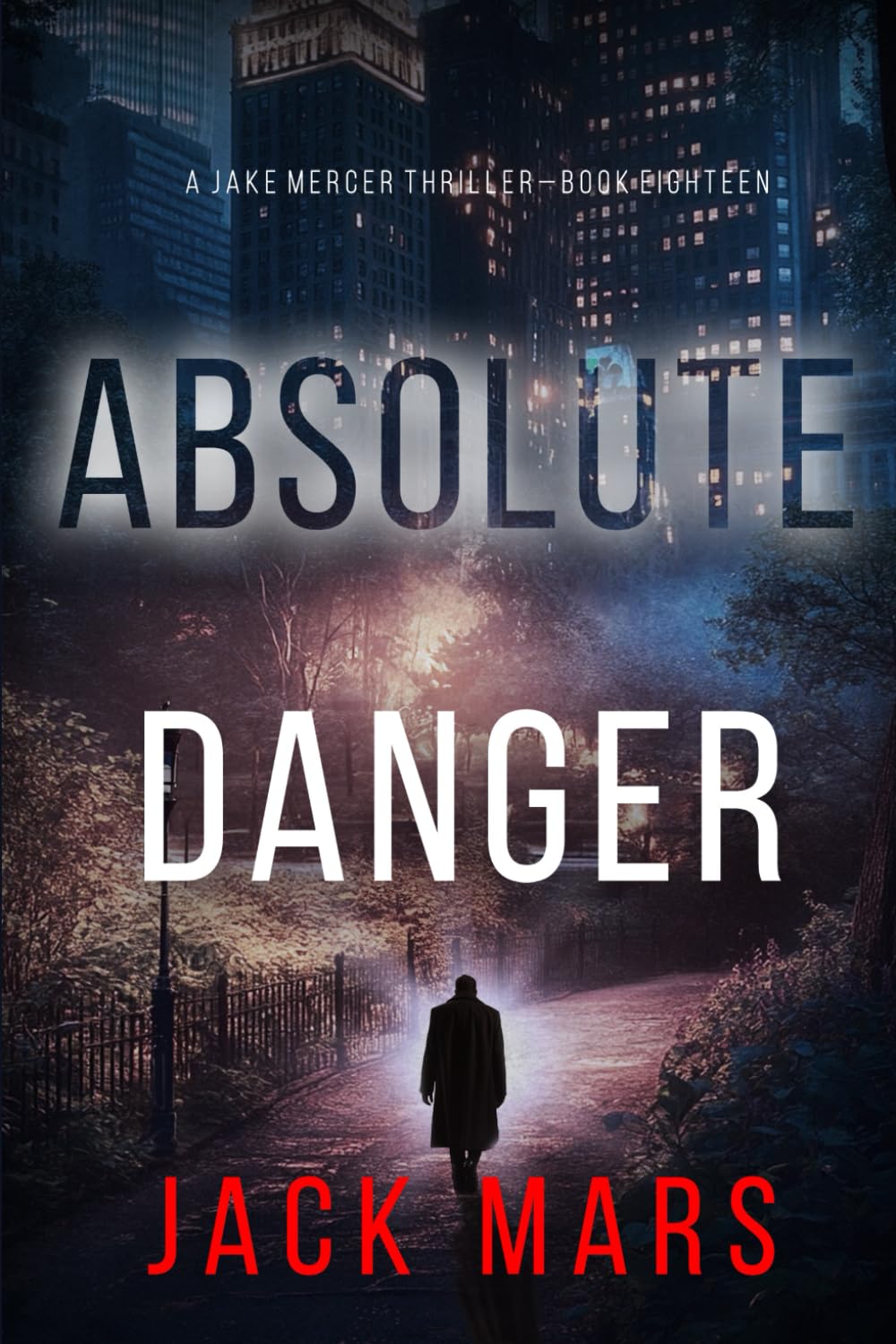 Absolute Danger (A Jake Mercer Political Thriller—Book Eighteen)