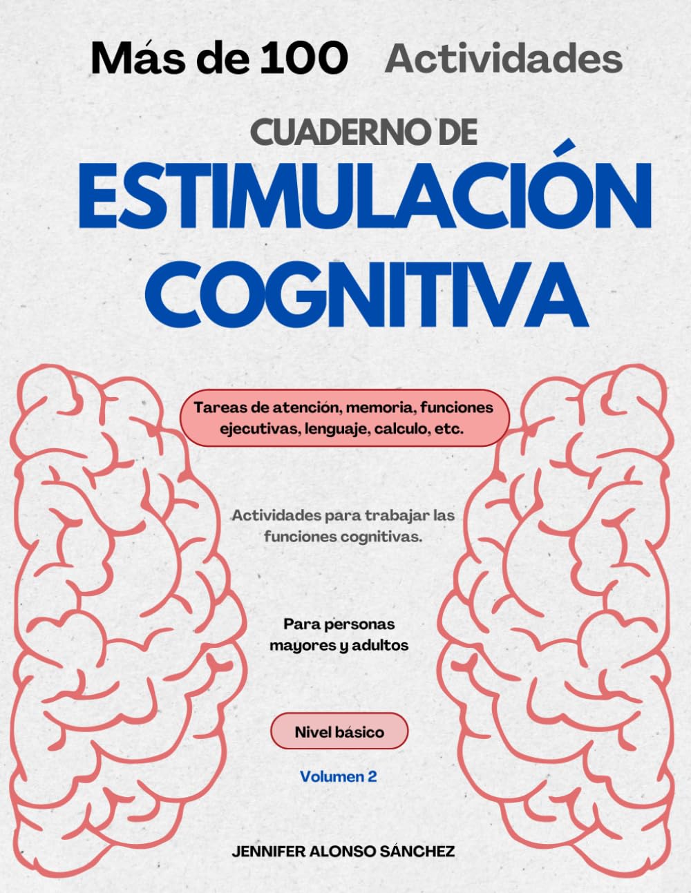 CUADERNILLO ESTIMULACIÓN COGNITIVA. NIVEL BÁSICO. VOLUMEN II (CUADERNILLOS ESTIMULACIÓN COGNITIVA)