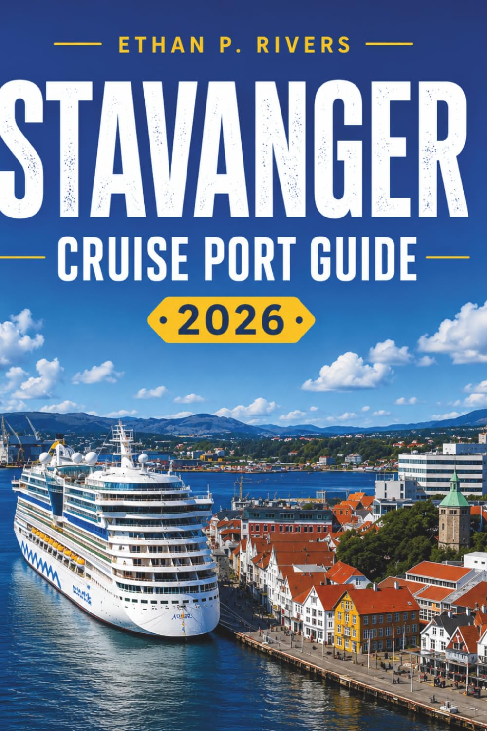 STAVANGER CRUISE PORT GUIDE 2026: Shore Excursions, Walking Routes, Pulpit Rock, Lysefjord, Local Food, Maps, and One-Day Itineraries for Cruise Travelers