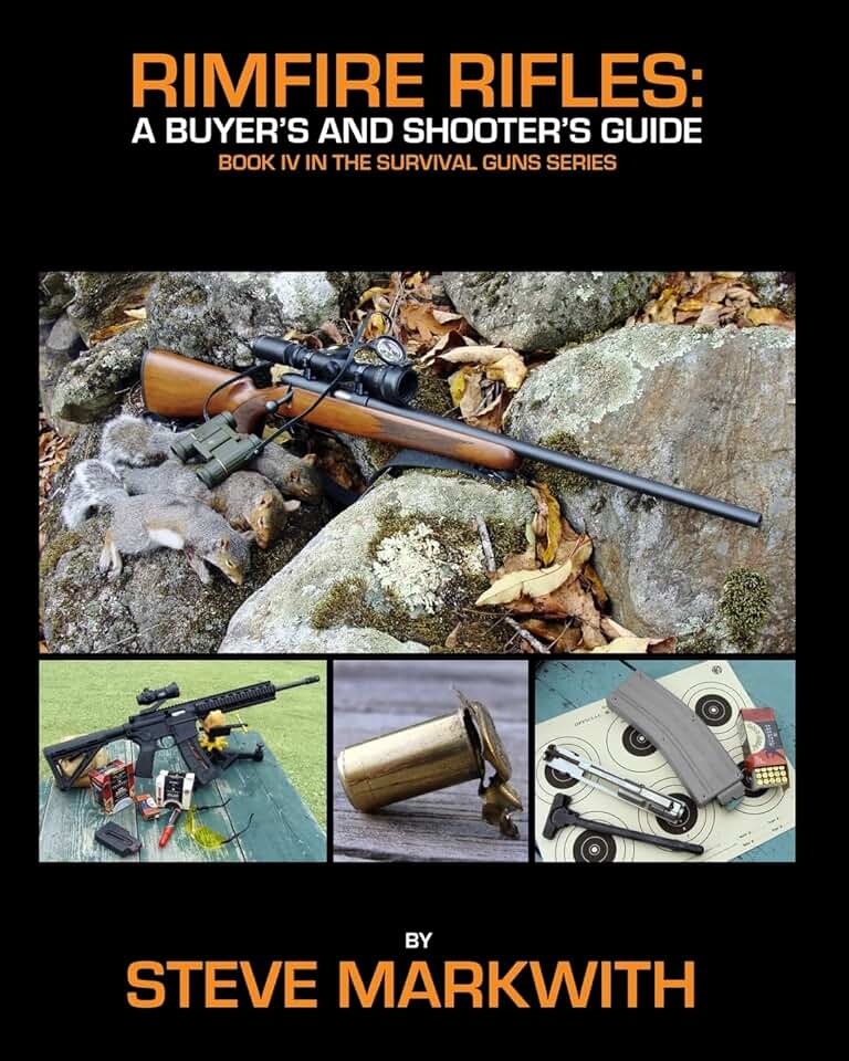 Rimfire Rifles: A Buyer's and Shooter's Guide: 4