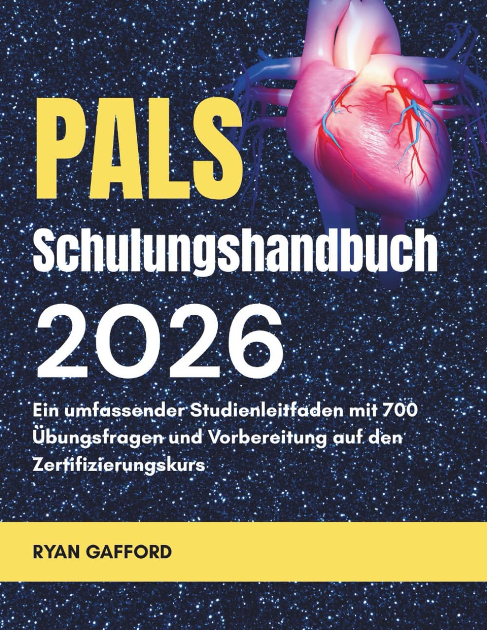 PALS Schulungshandbuch 2026: Ein umfassender Studienleitfaden mit 700 Übungsfragen und Vorbereitung auf den Zertifizierungskurs