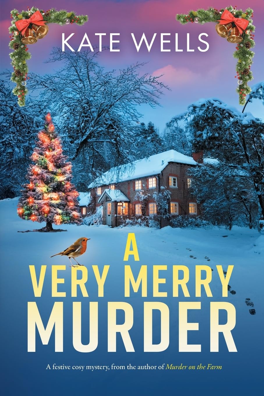 A Very Merry Murder: The addictive, festive cozy mystery from Kate Wells (The Malvern Mysteries, 6)