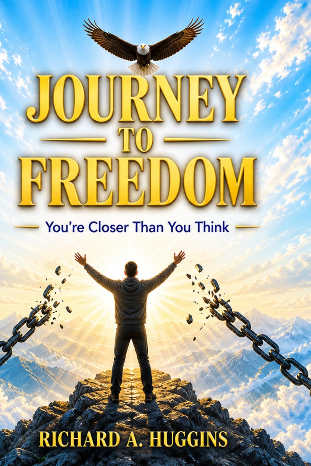 Journey To Freedom: You’re Almost There (Journey To Freedom - Series)