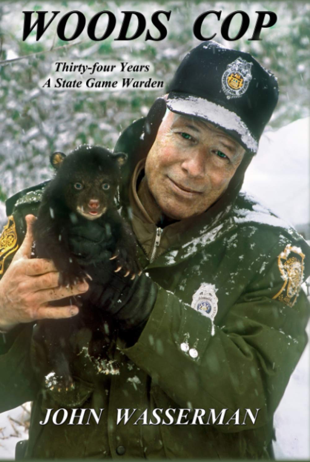 Woods Cop: Thirty-four Years A State Game Warden