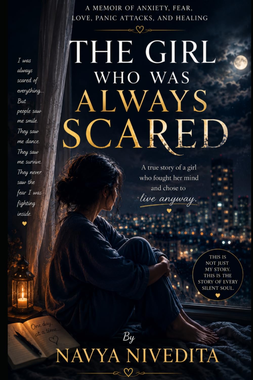 THE GIRL WHO WAS ALWAYS SCARED: A Memoir of Anxiety, Fear, Love, Panic Attacks, and Healing