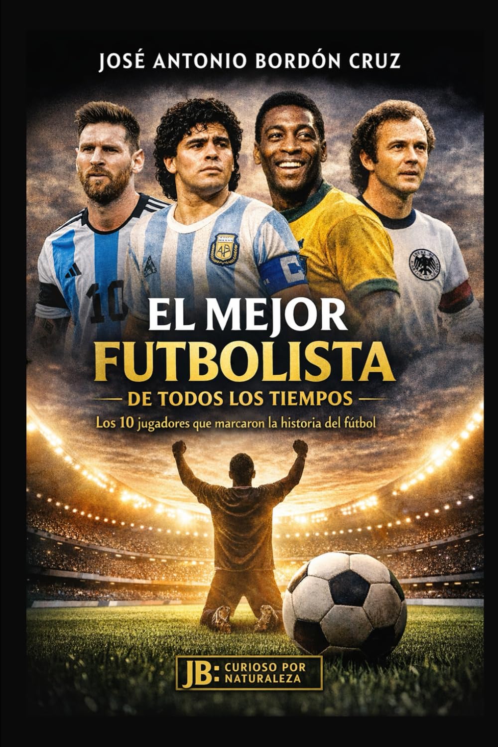 EL MEJOR FUTBOLISTA DE TODOS LOS TIEMPOS: Los 10 jugadores que marcaron la historia del fútbol