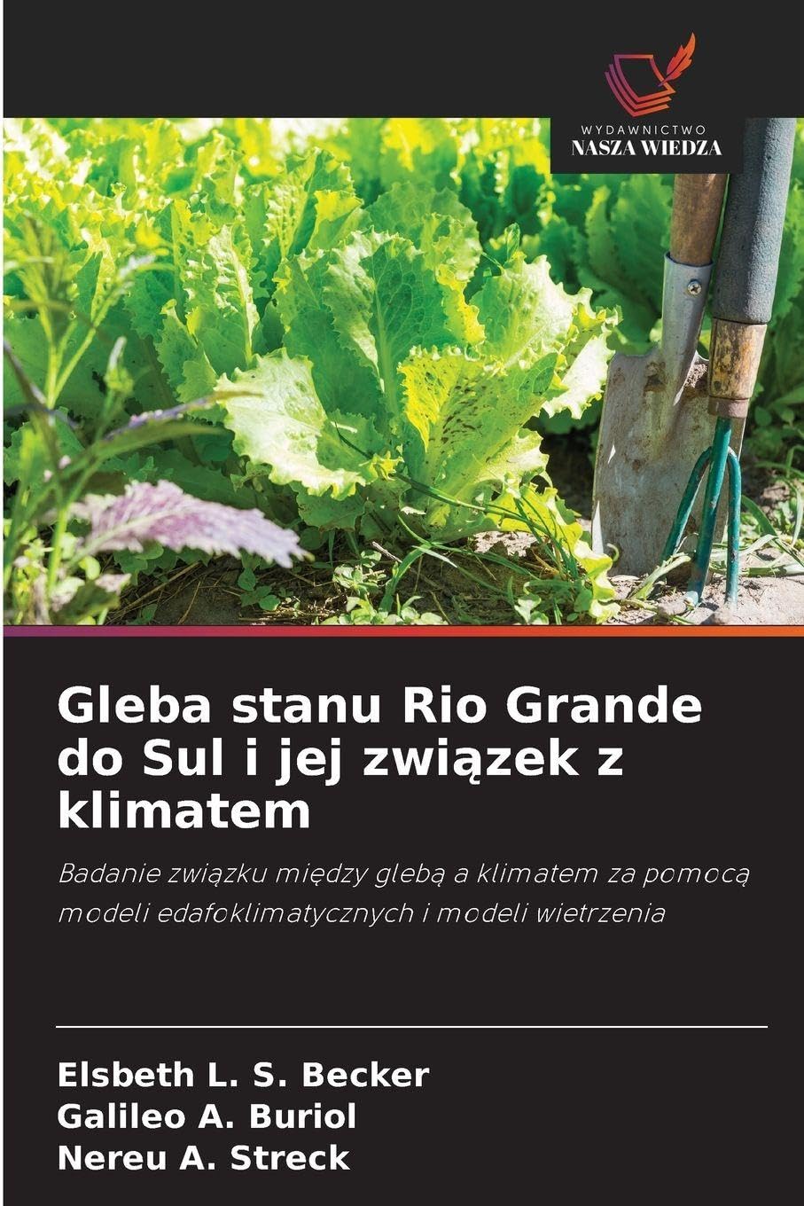 Gleba stanu Rio Grande do Sul i jej związek z klimatem: Badanie zwi¿zku mi¿dzy gleb¿ a klimatem za pomoc¿ modeli edafoklimatycznych i modeli wietrzenia
