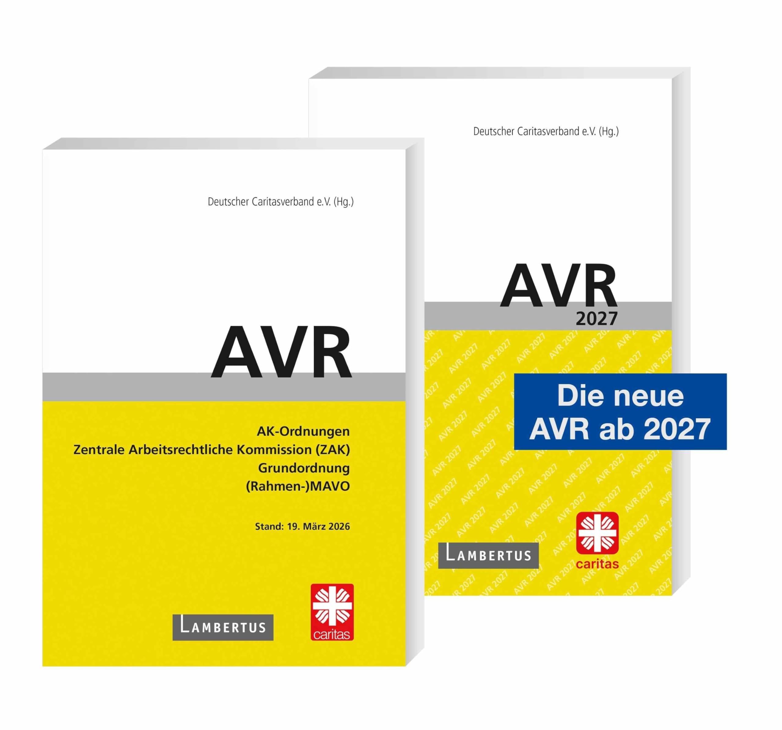 Paket AVR Buchausgabe 2026 + AVR 2027: Richtlinien für Arbeitsverträge in den Einrichtungen des Deutschen Caritasverbandes (AVR)