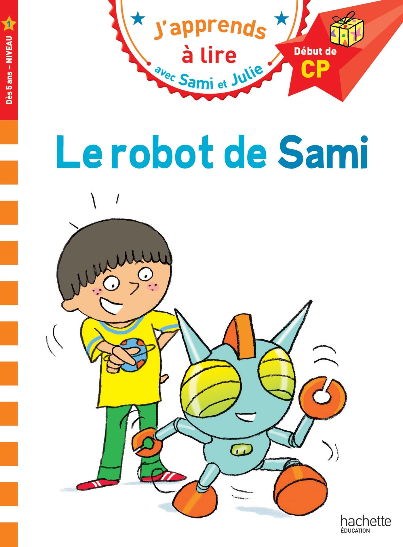 Hachette Sami et Julie CP Niveau 1 Le robot de Sami